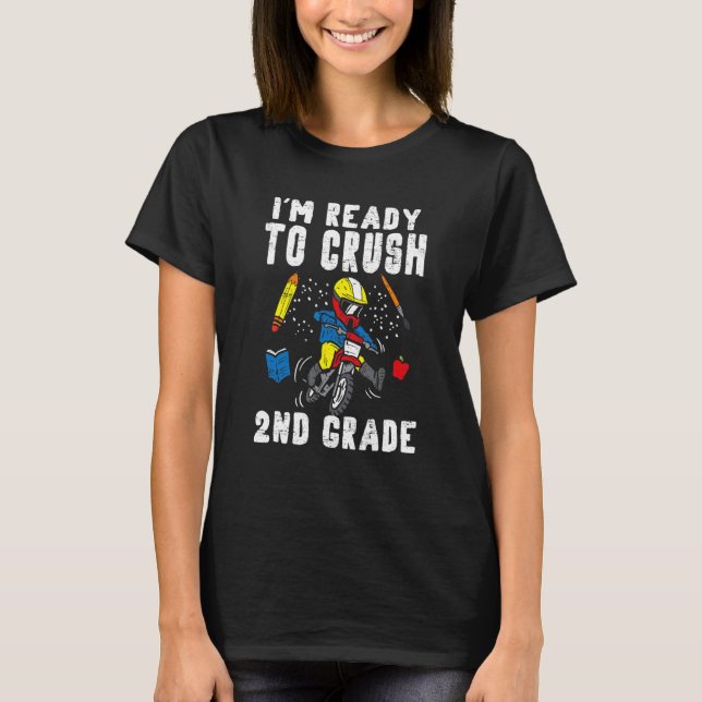 Camiseta Motocross Im Ready To Crush 2nd Grade Dirt Bike Bo (Anverso)