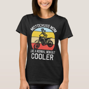 Camiseta Motocross Mom Como Una Madre Normal Pero Una Madre