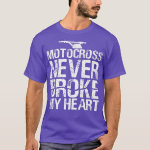 Camiseta Motocross nunca rompió mi motocicleta sucia cardía