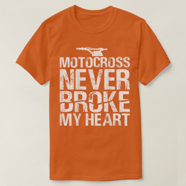 Camiseta Motocross nunca rompió mi motocicleta sucia cardía (Diseño del anverso)