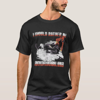 Camiseta Motonieve I d Prefiero estar en motonieve