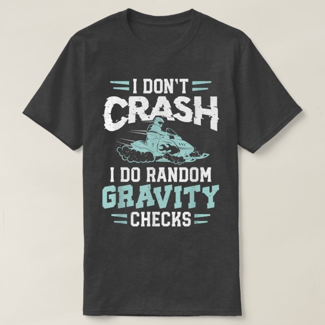 Camiseta Motor Sled Snowmobile Snowmobiler Gravity Check Sn (Diseño del anverso)