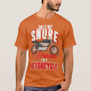 Camiseta Motorbike I Dont Snore Biking Motorcycle Funny Bik