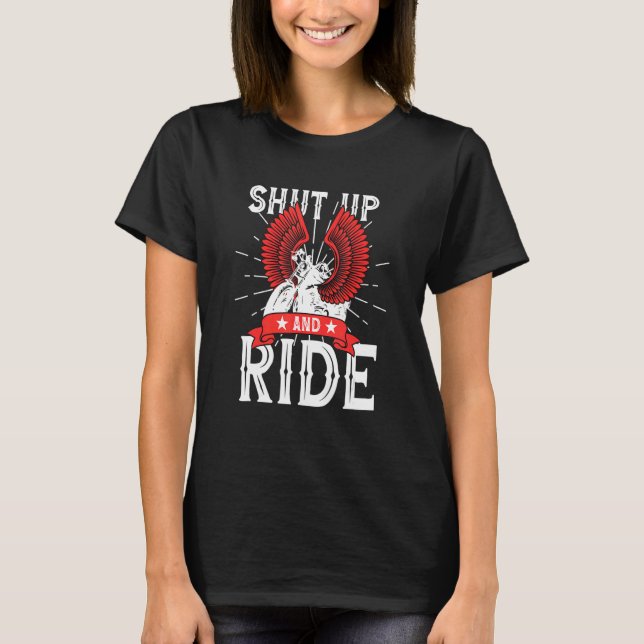Camiseta Motorcycle Biker  Shut up and Ride (Anverso)