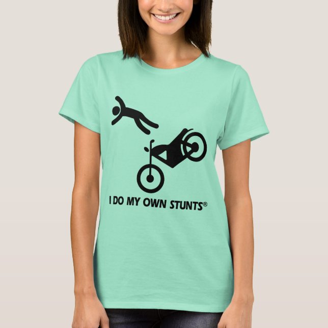 Camiseta Motorcycle My Own Stunts (Anverso)