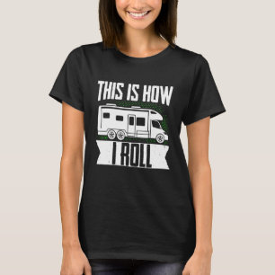 Camiseta Motorhome Rv Camping Camper Así Es Como Giro 2