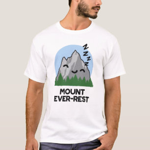 Camiseta Mount Ever-rest Funny Sleeping Mountain Pun