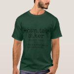 Camiseta Mountain Biker Definition Funny MTB Downhill<br><div class="desc">Mountain Biker Definition Funny MTB Downhill Niza y diseño de bicicletas de montaña para todos los ciclistas de montaña que hay. Una buena idea para ciclistas,  ciclistas,  aficionados a la bicicleta y ciclistas de montaña,  para un cumpleaños o navidades.</div>