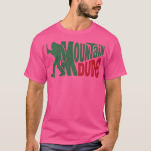 Camiseta Mountain Dude Funny Bigfoot Sasquatch Senderismo