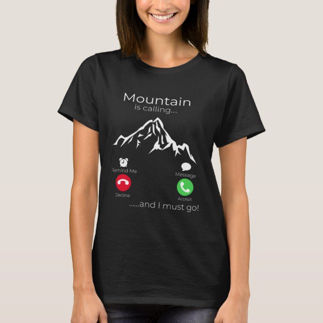 Camiseta MOUNTAIN IS CALLING ironic desing for travelers (Anverso)