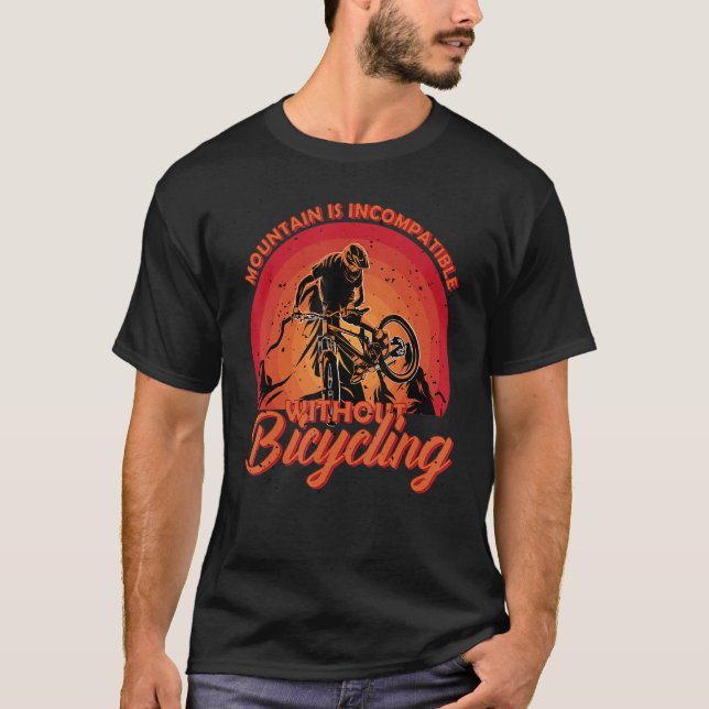 Camiseta Mountain is incompatible Bike Design for Hardcore  (Anverso)