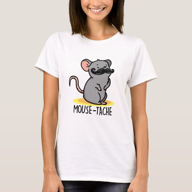 Camiseta Mouse-tache Funny Mouse Pun (Anverso)