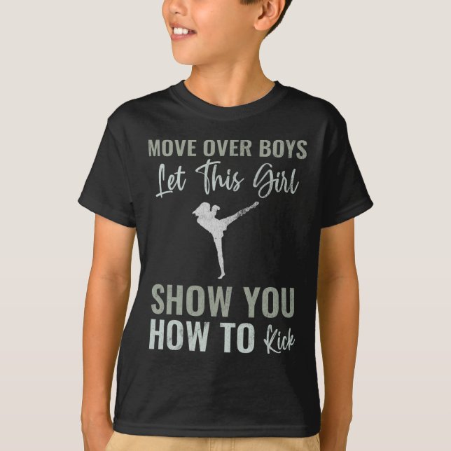 Camiseta Move Over Boys Let This Girl Show You Funny Kickbo (Anverso)