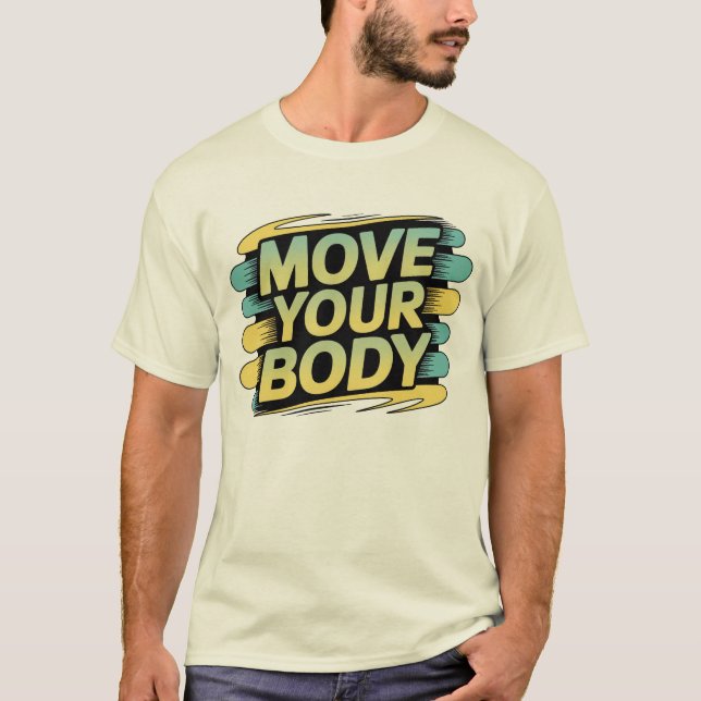 Camiseta Move Your Body Retro Groove T-Shirt - Dynamic Work (Anverso)