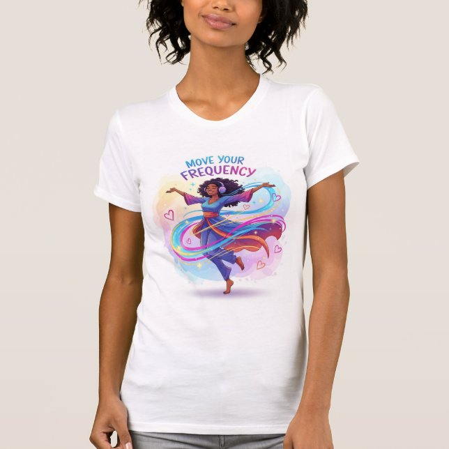 Camiseta Move Your Frequency — Dance, Flow, and Align (Anverso)