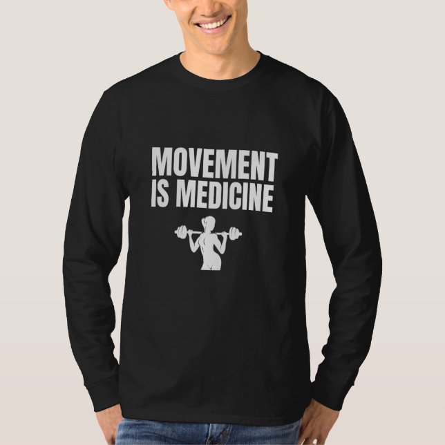 Camiseta Movement is Medicine Sports Weights Gym Fitness At (Anverso)