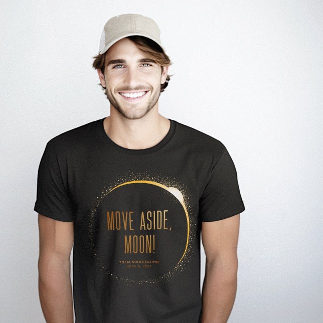 Camiseta Mover Aside Moon Gracioso Eclipse Solar Total 2024 (Move Aside Moon Funny Total Solar Eclipse 2024 T-Shirt)
