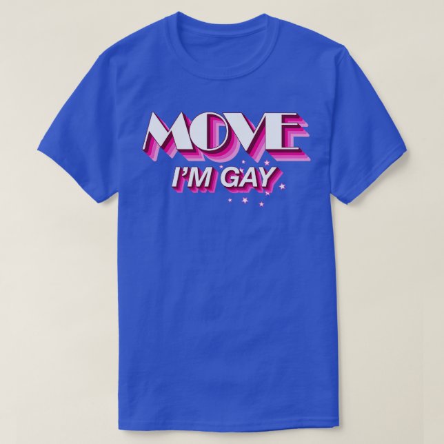 Camiseta Mover La Cita Graciosa De Gay (Diseño del anverso)