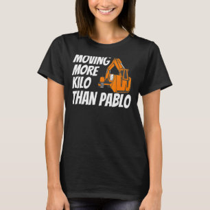 Camiseta Moviendo más Kilo que La Construcción De Máquinas 