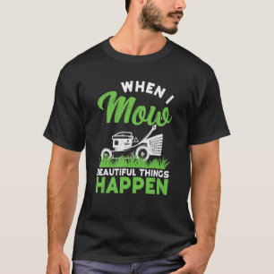 Camiseta Mow Lawn Mowing Landscaping Mower Farm Gardening