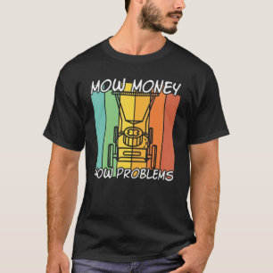 Camiseta Mow Money Mow Problema De La Madera De Césped Vint