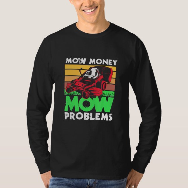 Camiseta Mow Money Mow Problemas Con La Masacre De Césped (Anverso)
