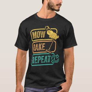 Camiseta Mow Rake Repeat Gardening Lawn Mowing Lawn Mower G