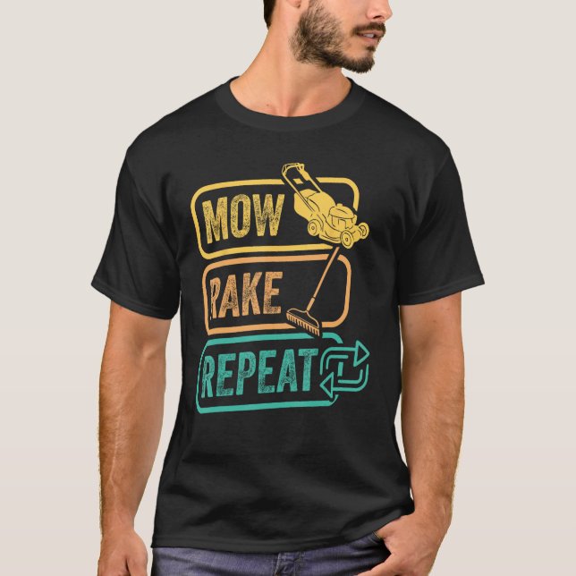 Camiseta Mow Rake Repeat Gardening Lawn Mowing Lawn Mower G (Anverso)