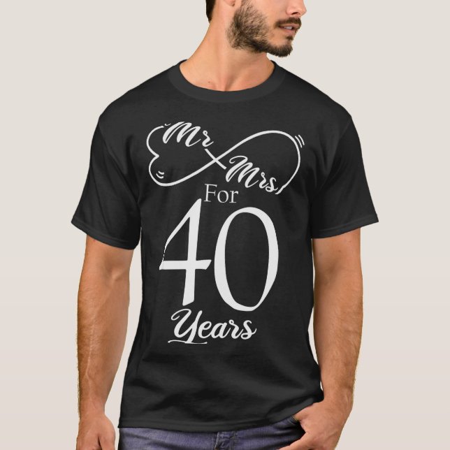 Camiseta Mr. &amp; Mrs. For 40 Years 40th Wedding Anniversa (Anverso)
