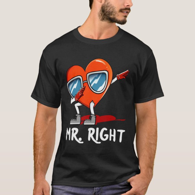 Camiseta Mr Right Valentines Day Humor Matching Couples 1  (Anverso)