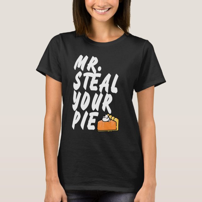 Camiseta Mr Steal Your Pie Thanksgiving 1 (Anverso)