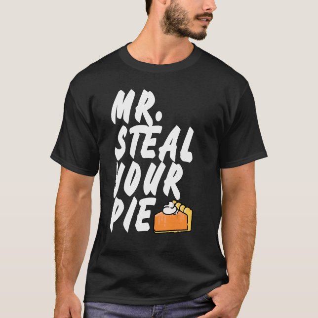 Camiseta Mr Steal Your Pie Thanksgiving 1 (Anverso)
