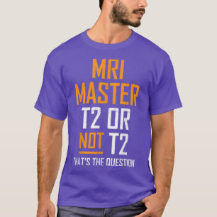 Camiseta MRI Master Technologist MRI Tech Apparel 