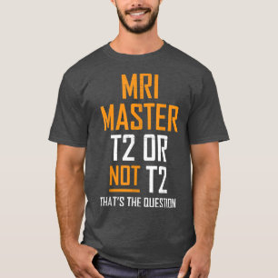 Camiseta MRI Master Technologist MRI Tech Appartal