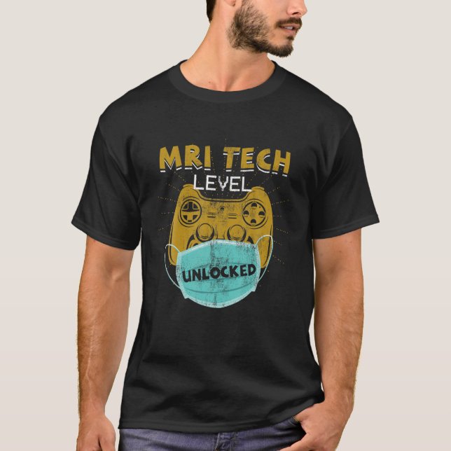 Camiseta MRI Tech Level Unlocked Funny nuevo técnico de IRM (Anverso)