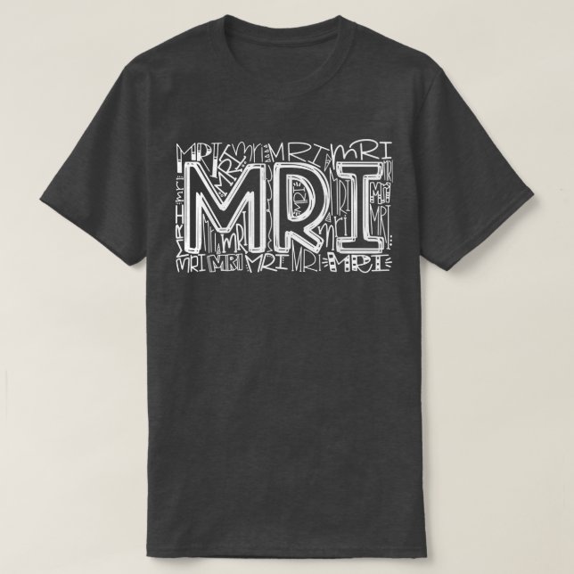 Camiseta MRI Typography MRI Tecnólogo Radiología MRI Tecnol (Diseño del anverso)