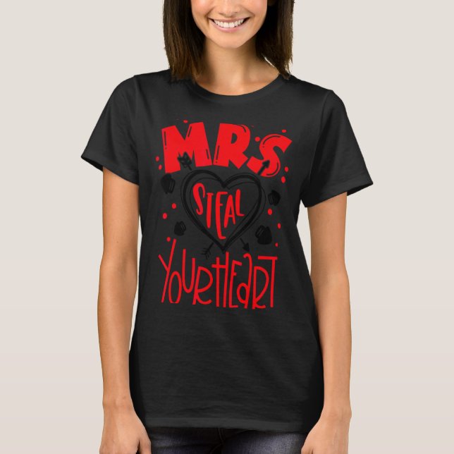 Camiseta Mrs Steal Your Heart Valentines Day Matching Coup  (Anverso)