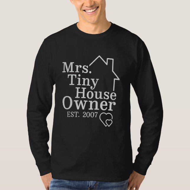 Camiseta Mrs  Tiny House Owner Est  2007  Property Homeowne (Anverso)