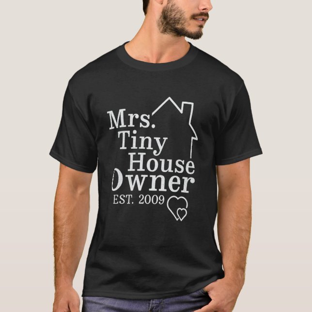 Camiseta Mrs Tiny House Owner Est 2009 Property Homeowner 1 (Anverso)