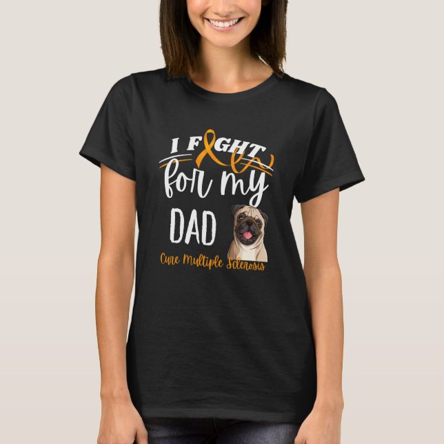 Camiseta MS Multiple Sclerosis Awareness Cure MS Pug Dad (Anverso)