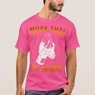 Camiseta Muay, luchador tailandés, Muay Thai, es mi terapia