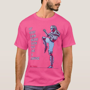 Camiseta Muay Thai Quizás Demasiado Cerca Estás en Rango