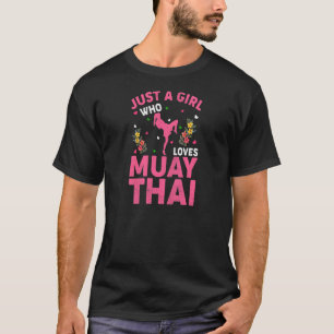 Camiseta Muay Thai, solo un Chica que ama a Muay Thai