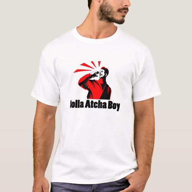 Camiseta ¡Muchacho de Atcha del Holla! (Anverso)
