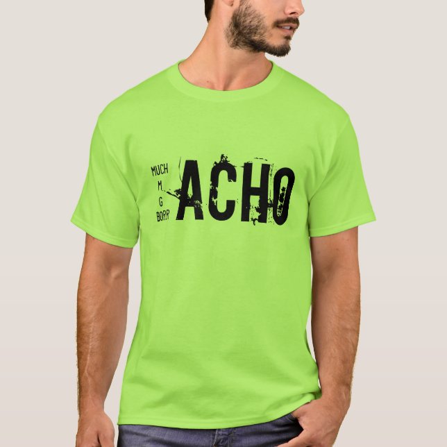 Camiseta Muchacho, machista, Gacho y Borracho (Anverso)