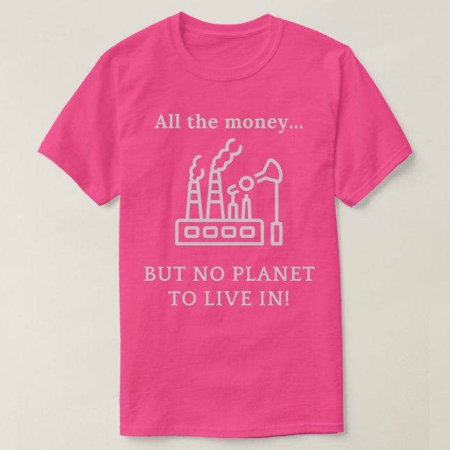 Camiseta Mucho Dinero Pero Sin Planeta (Diseño del anverso)