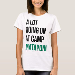 Camiseta Mucho en el campamento Mataponi