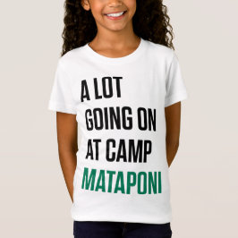 Camiseta Mucho En El Campamento Mataponi