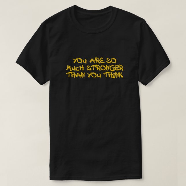 Camiseta Mucho Más Fuerte De Lo Que Piensas Motivacional (Diseño del anverso)
