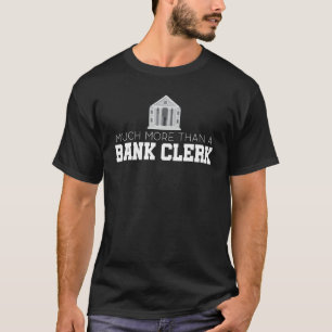 Camiseta Mucho Más Que Una Empleada Bancaria Tendedora Fina